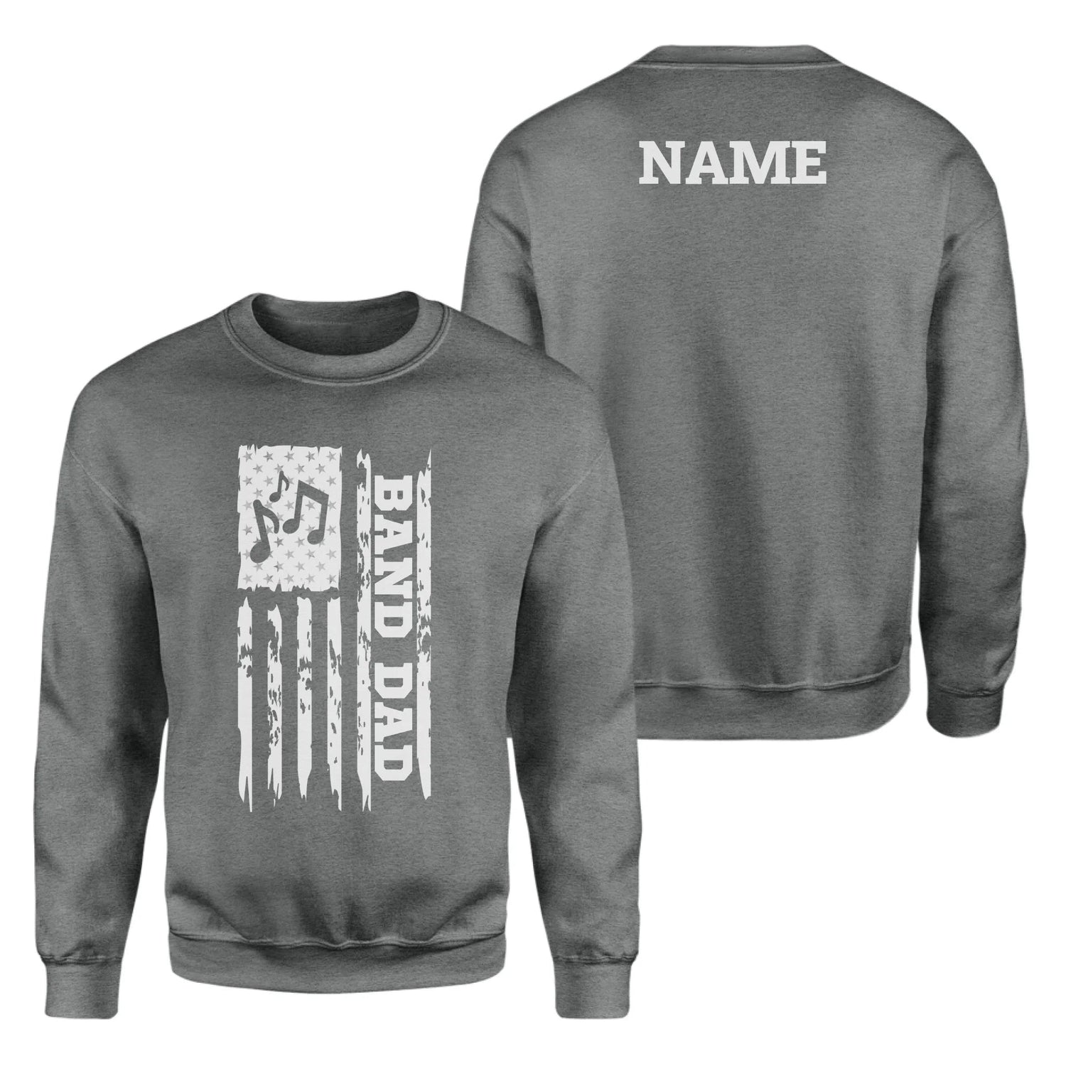 Band Dad Vertical Flag With Musician Name on a Sweatshirt with a White Graphic