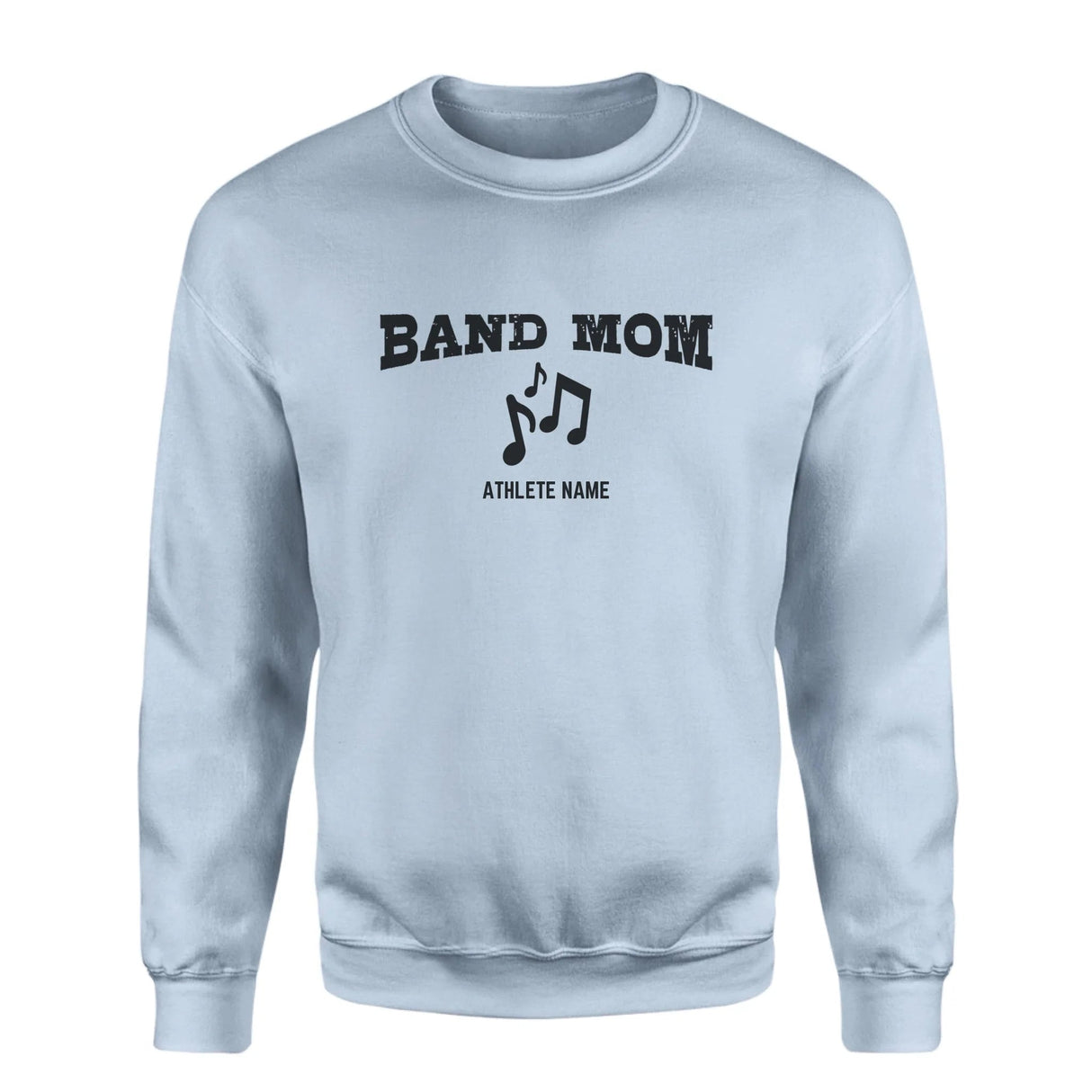 Band Mom with Musician Icon and Musician Name on a Sweatshirt with a Black Graphic