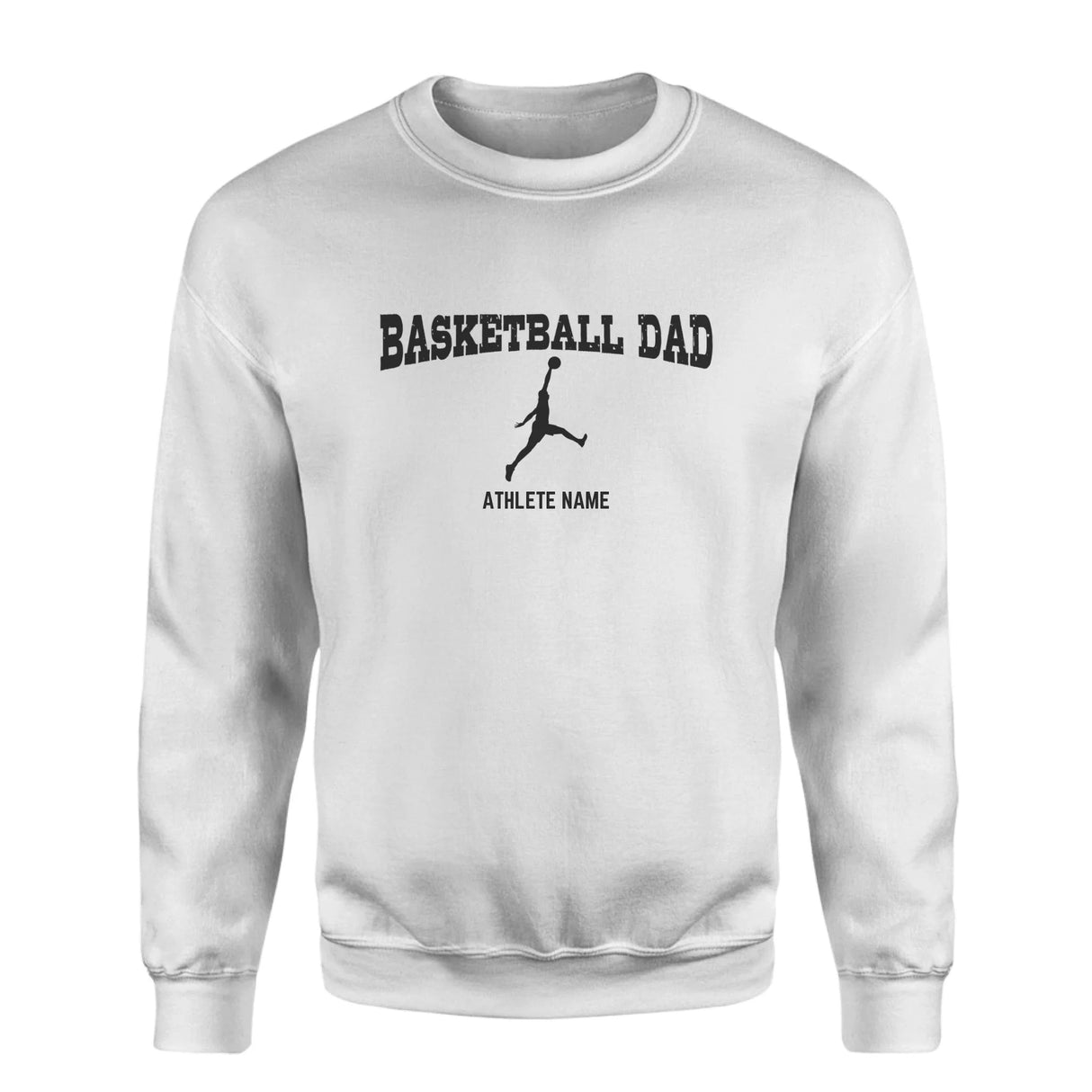 Basketball Dad with Basketball Player Icon and Basketball Player Name on a Sweatshirt with a Black Graphic