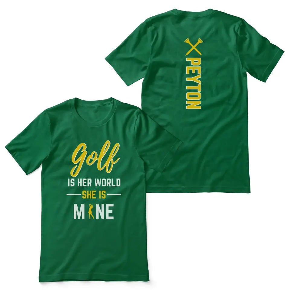Golf Is Her World, She Is Mine With Golfer Name on a Unisex T-Shirt