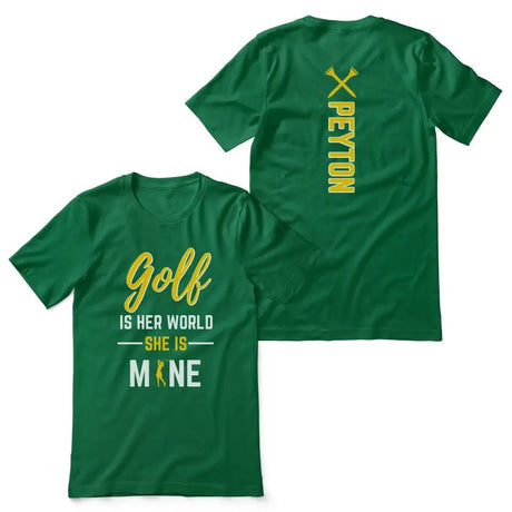 Golf Is Her World, She Is Mine With Golfer Name on a Unisex T-Shirt