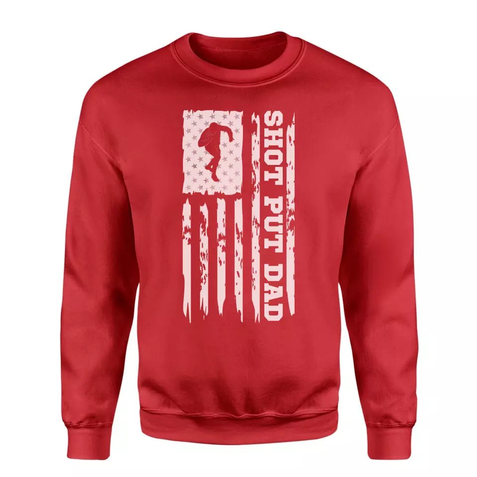 Shot put Dad Vertical Flag on a Sweatshirt with a White Graphic