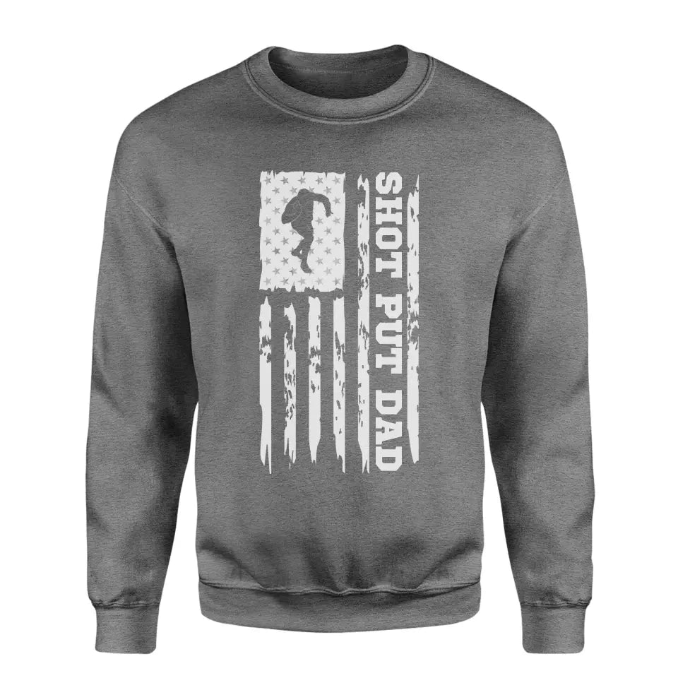 Shot put Dad Vertical Flag on a Sweatshirt with a White Graphic