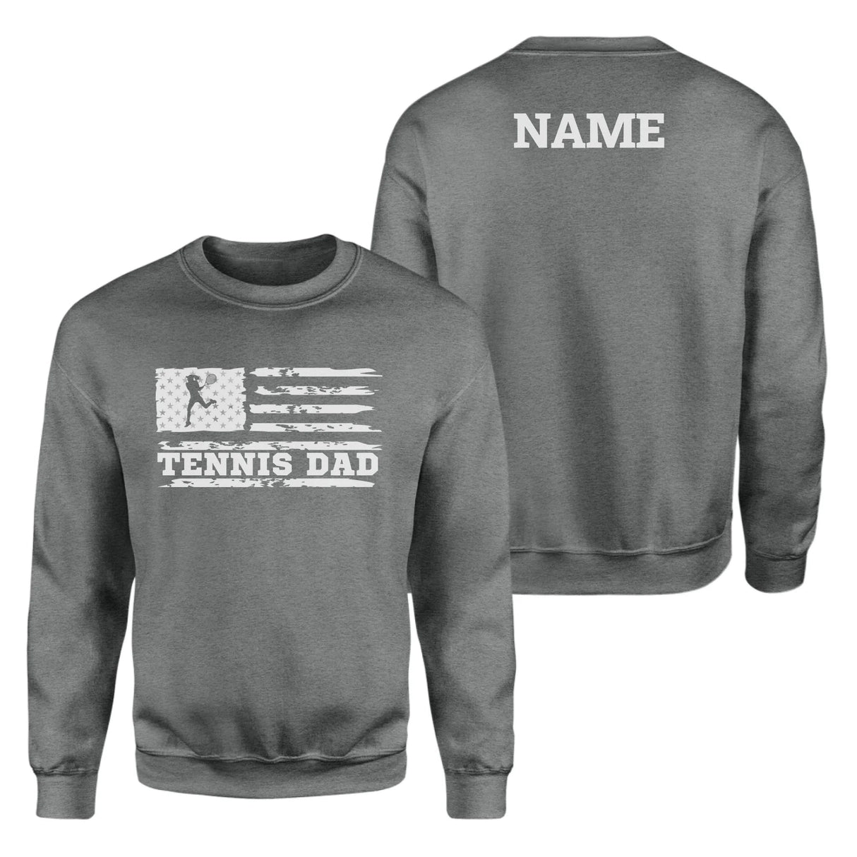 Tennis Dad Horizontal Flag With Tennis Player Name on a Sweatshirt with a White Graphic