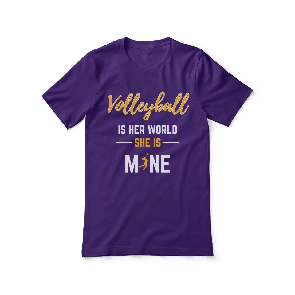 Volleyball Is Her World, She Is Mine on a Unisex T-Shirt