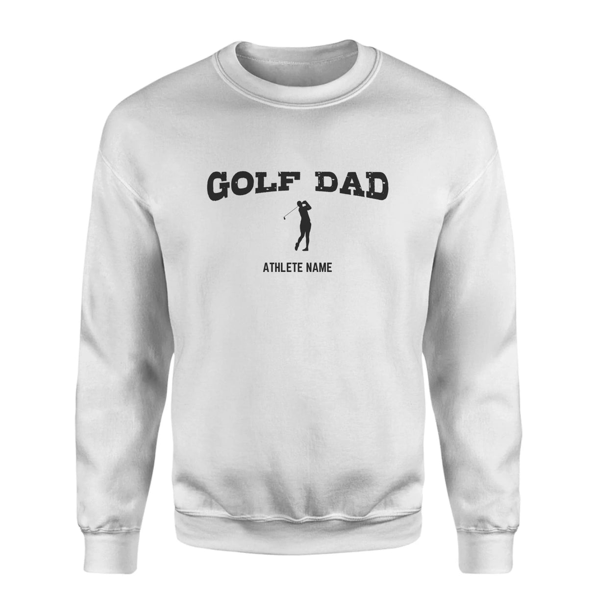 Golf Dad with Golfer Icon and Golfer Name on a Sweatshirt with a Black Graphic