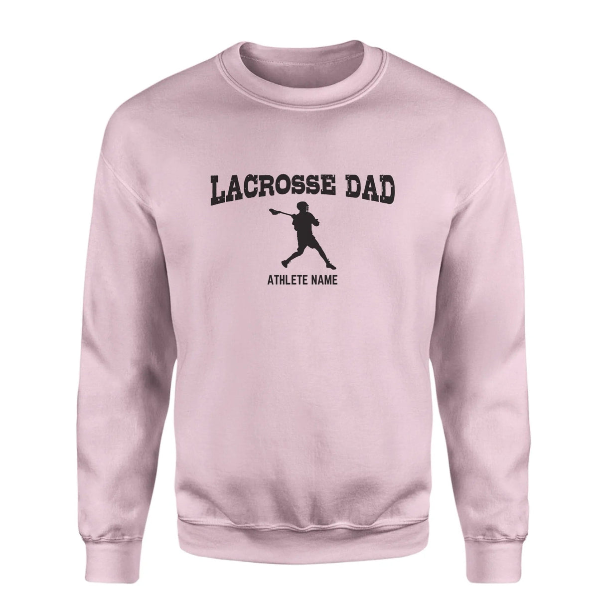 Lacrosse Dad with Lacrosse Player Icon and Lacrosse Player Name on a Sweatshirt with a Black Graphic