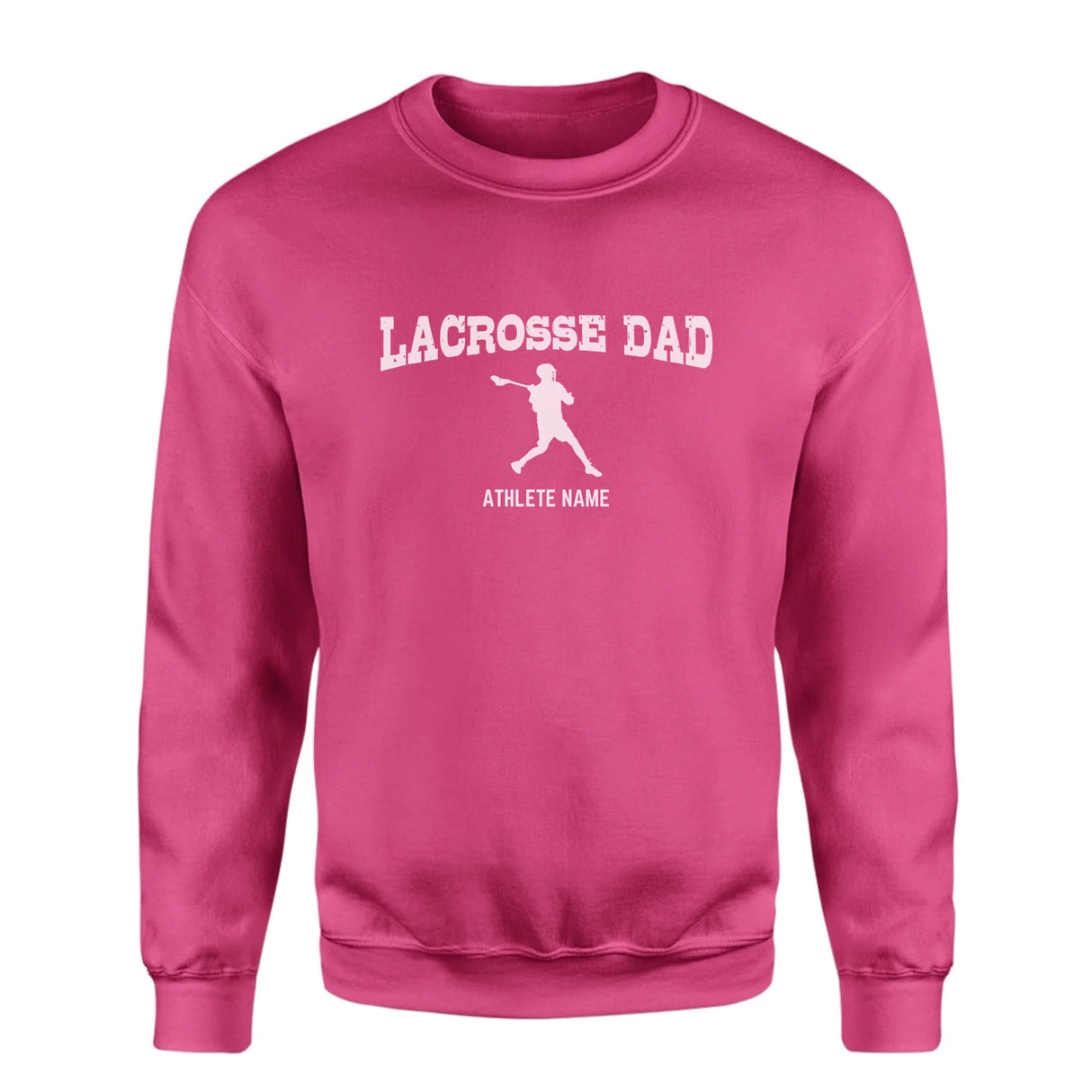 Lacrosse Dad with Lacrosse Player Icon and Lacrosse Player Name on a Sweatshirt with a White Graphic