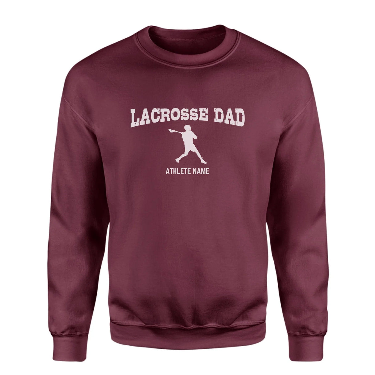 Lacrosse Dad with Lacrosse Player Icon and Lacrosse Player Name on a Sweatshirt with a White Graphic