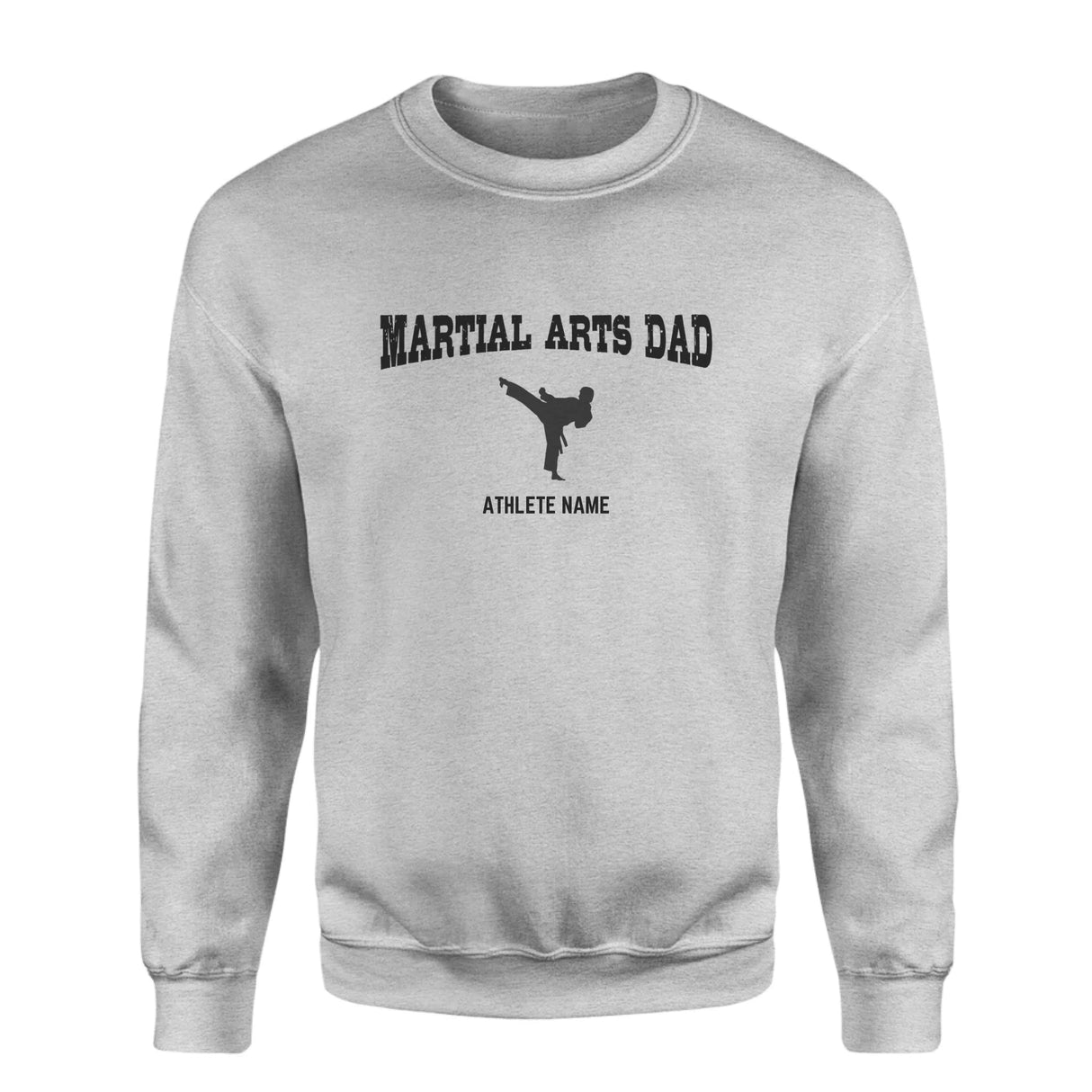 Martial Arts Dad with Martial Artist Icon and Martial Artist Name on a Sweatshirt with a Black Graphic