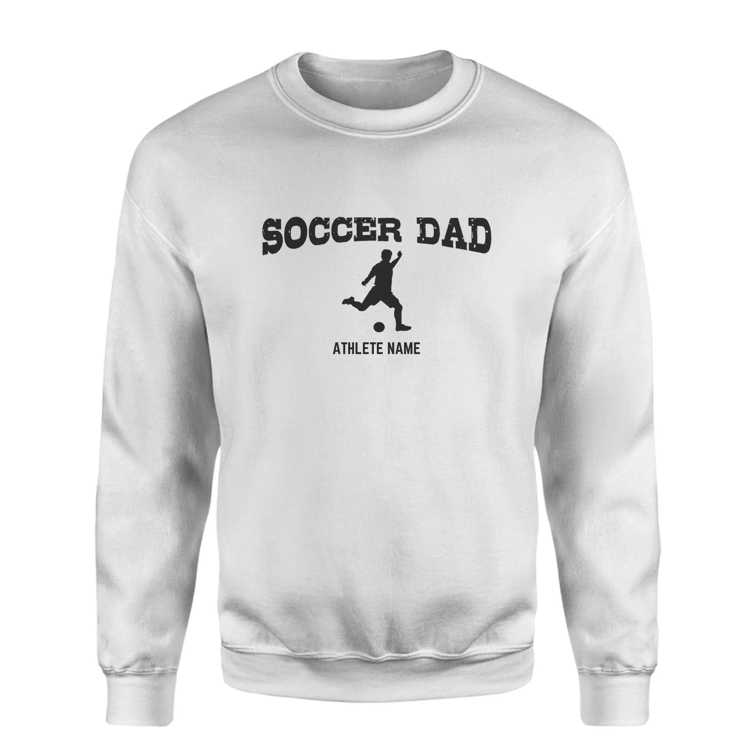 Soccer Dad with Soccer Player Icon and Soccer Player Name on a Sweatshirt with a Black Graphic