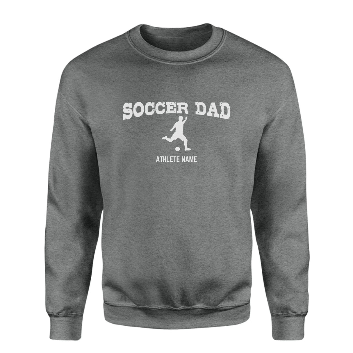 Soccer Dad with Soccer Player Icon and Soccer Player Name on a Sweatshirt with a White Graphic