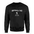 Softball Dad with Softball Player Icon and Softball Player Name on a Sweatshirt with a White Graphic