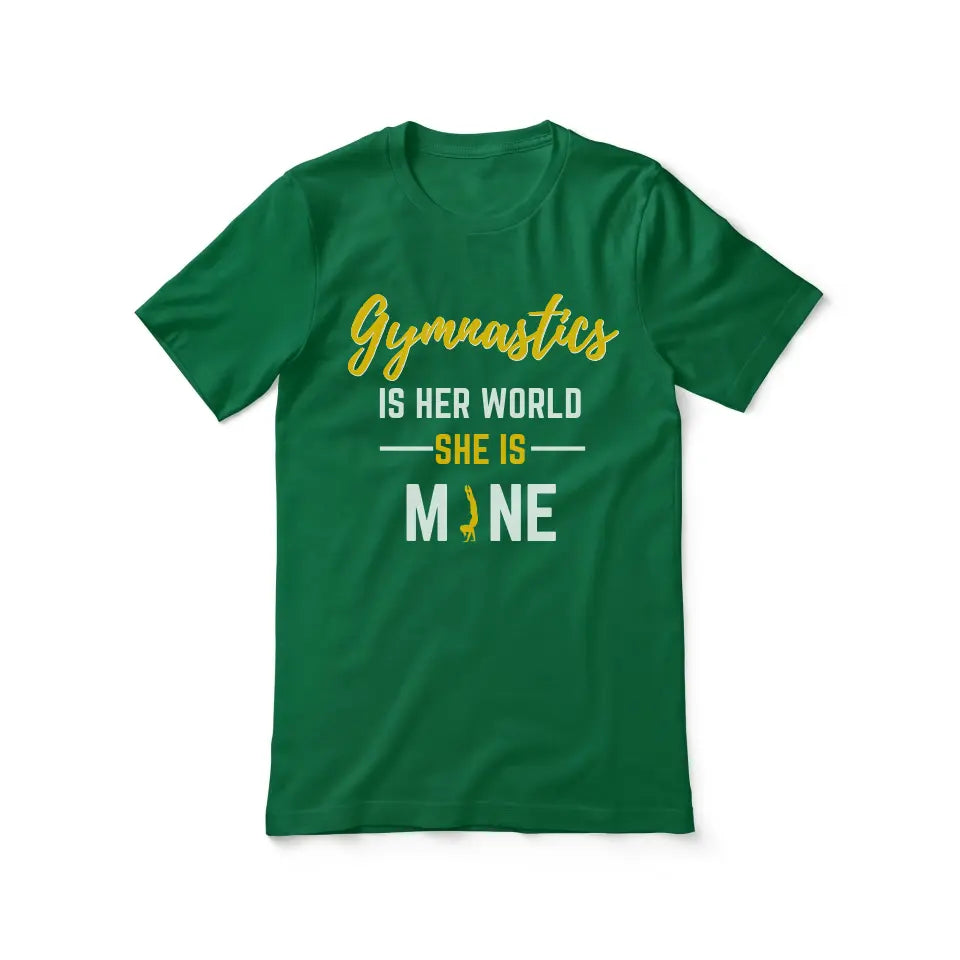 gymnastics is her world she is mine on a unisex t-shirt