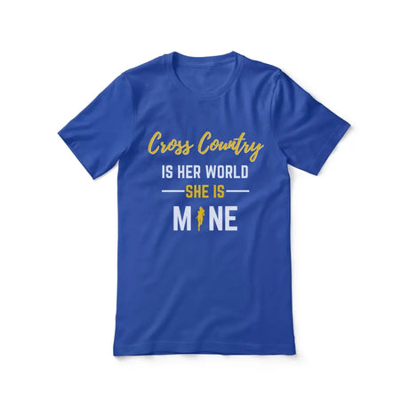 cross country is her world she is mine on a unisex t-shirt