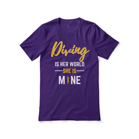 diving is her world she is mine on a unisex t-shirt