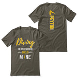 diving is her world she is mine with diver name on a unisex t-shirt
