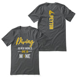 diving is her world she is mine with diver name on a unisex t-shirt