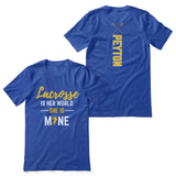 lacrosse is her world she is mine with lacrosse player name on a unisex t-shirt