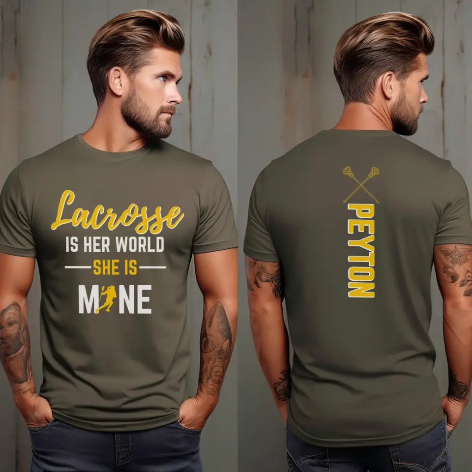 lacrosse is her world she is mine with lacrosse player name on a unisex t-shirt