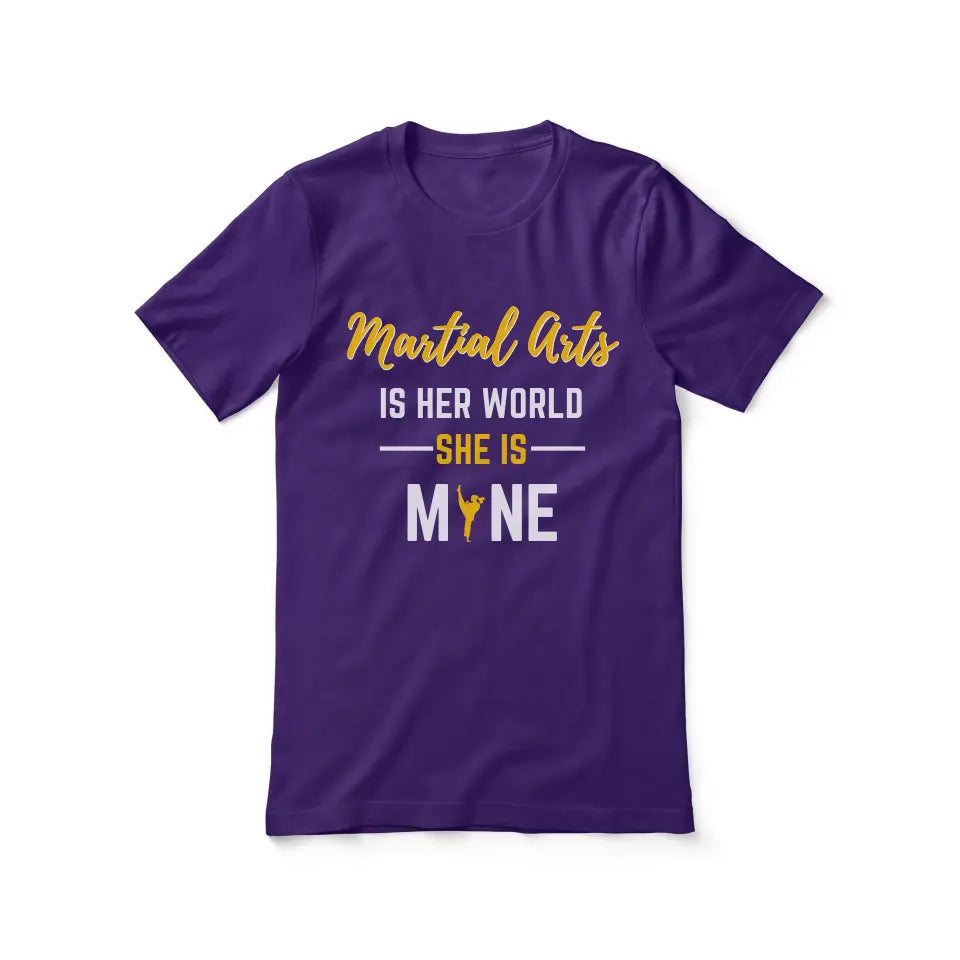 martial arts is her world she is mine on a unisex t-shirt