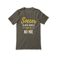 soccer is her world she is mine on a unisex t-shirt