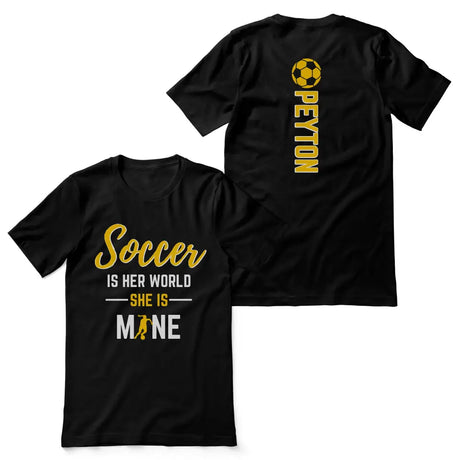 soccer is her world she is mine with soccer player name on a unisex t-shirt