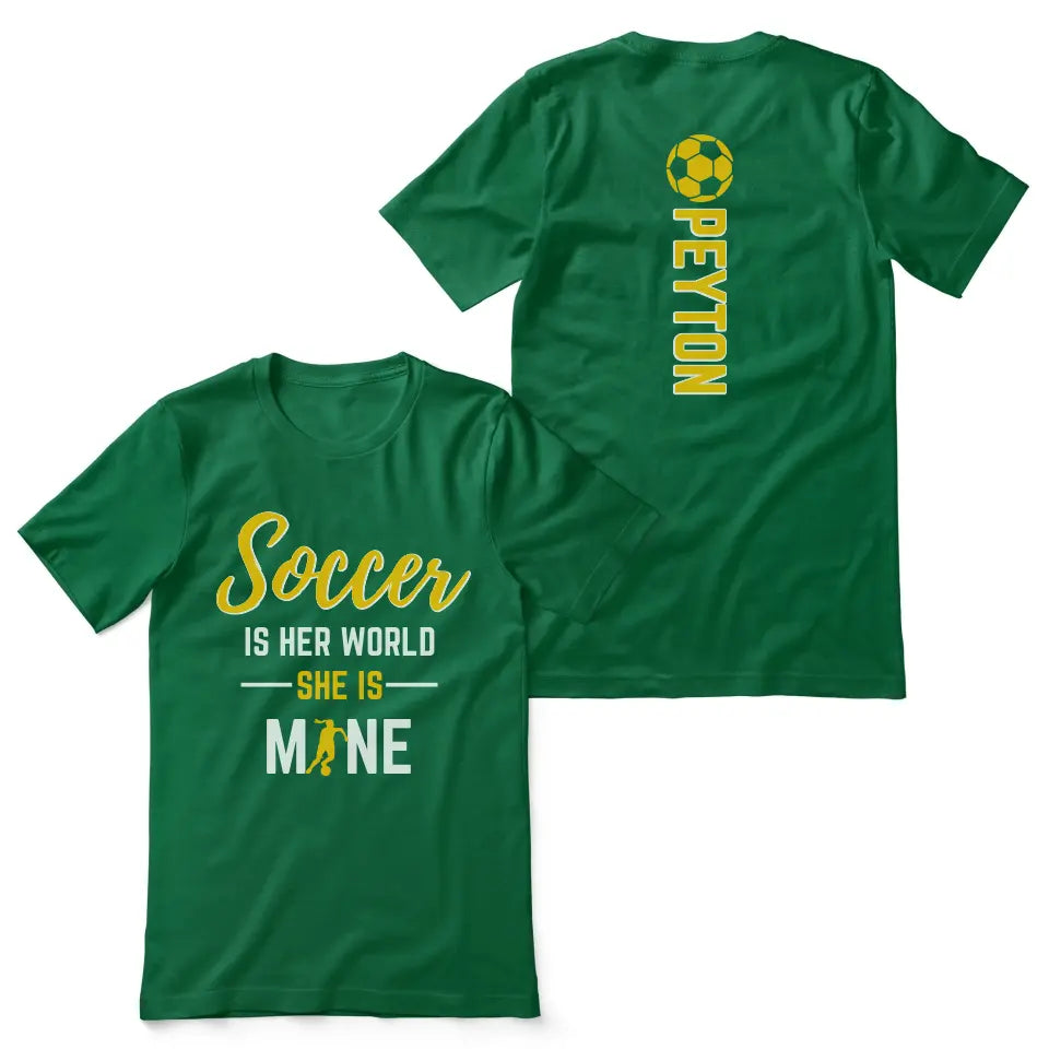 soccer is her world she is mine with soccer player name on a unisex t-shirt