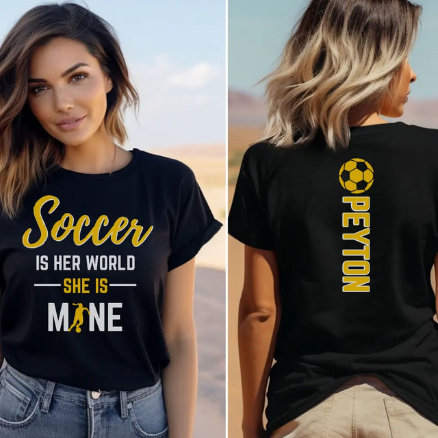 soccer is her world she is mine with soccer player name on a unisex t-shirt