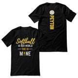 softball is her world she is mine with softball player name on a unisex t-shirt