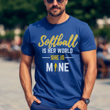 softball is her world she is mine on a unisex t-shirt