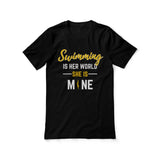 swimming is her world she is mine on a unisex t-shirt