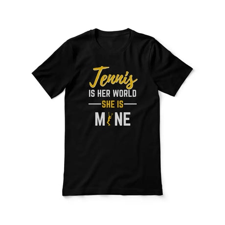 tennis is her world she is mine on a unisex t-shirt