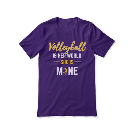 volleyball is her world she is mine on a unisex t-shirt