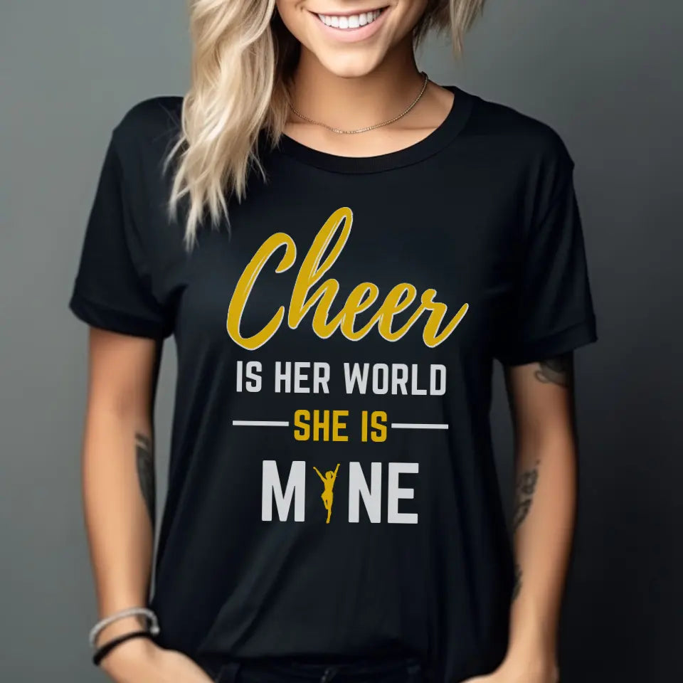 cheer is her world she is mine on a unisex t-shirt