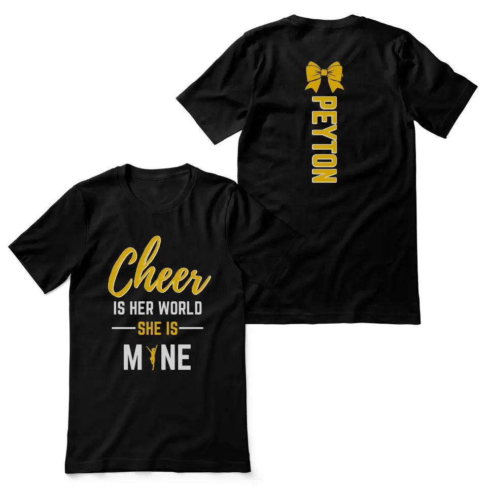 Cheer Is Her World, She Is Mine With Cheerleader Name on the back of a Unisex T-Shirt