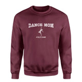 dance mom with dancer icon and dancer name on a sweatshirt with a white graphic