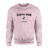 dance mom with dancer icon and dancer name on a sweatshirt with a black graphic