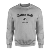 dance dad with dancer icon and dancer name on a sweatshirt with a black graphic