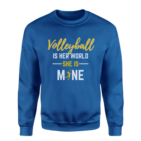 volleyball is her world she is mine on a sweatshirt