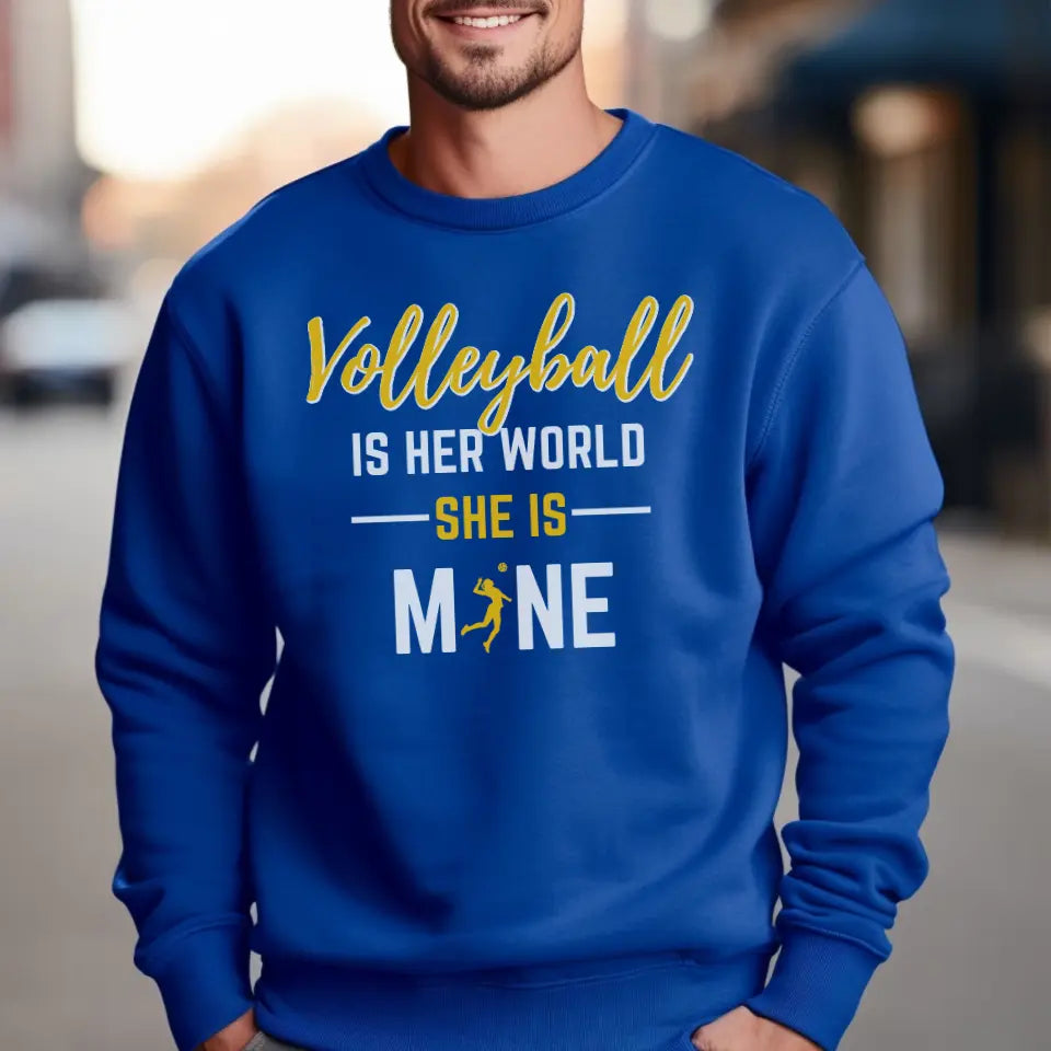 volleyball is her world she is mine on a sweatshirt