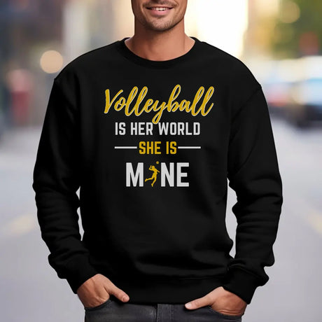 volleyball is her world she is mine on a sweatshirt