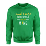 sprint is her world she is mine on a sweatshirt