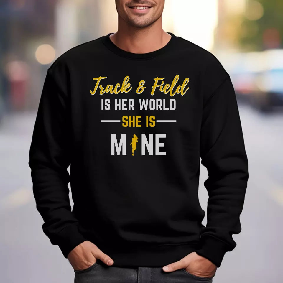 sprint is her world she is mine on a sweatshirt