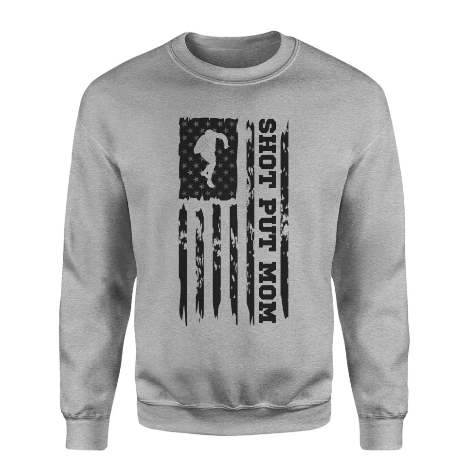 shot put mom vertical flag on a sweatshirt with a black graphic