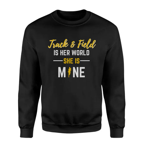 javelin is her world she is mine on a sweatshirt