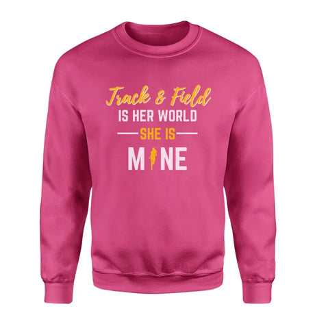 hurdles is her world she is mine on a sweatshirt