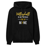 Volleyball Is Her World, She Is Mine on a Hoodie