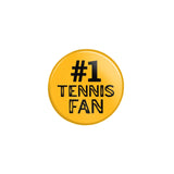 Personalized #1 Tennis Fan on a Button