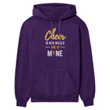 Cheer Is Her World, She Is Mine on a Hoodie